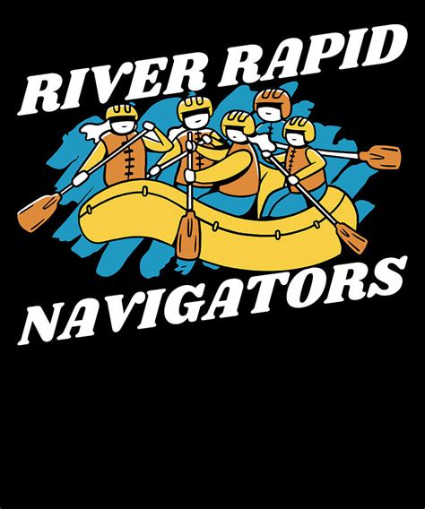 Rafter Navigators White Water Boating Whitewater Rafting Digital Art