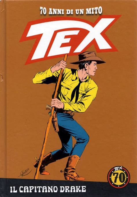 Tex 70 Anni Di Un Mito 107 Il Capitano Drake Issue