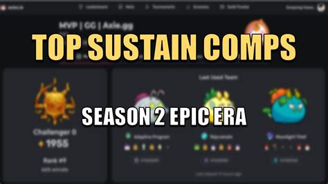 SUSTAIN Comps Sa Top 100 Season 2 EPIC ERA Axie Origins YouTube