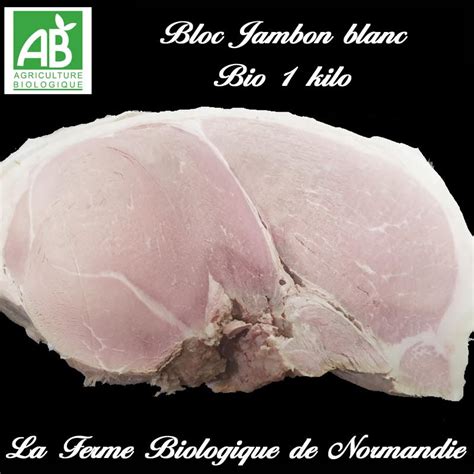 Jambon Blanc Bio Sans Sels De Nitrites Ni Conservateurs