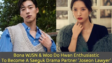 Bona Wjsn Woo Do Hwan Enthusiastic To Become A Saeguk Drama Partner