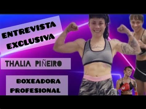 ENTREVISTA EXCLUSIVA A LA BOXEADORA PROFESIONAL THALIA PIÑEIRO