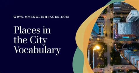 Places In The City Vocabulary Exploring English Words For City Places