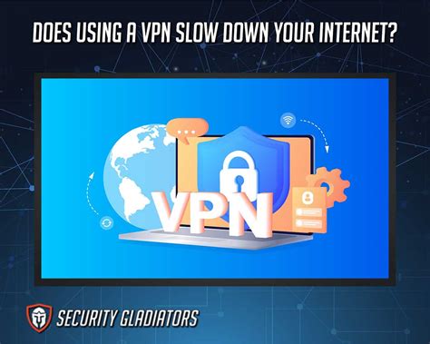 Does Using A Vpn Slow Down Your Internet