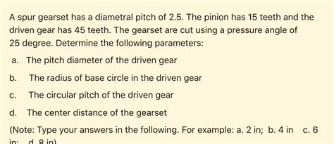 Solved A Spur Gearset Has A Diametral Pitch Of 25 The Pinion Has 15