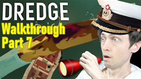 Dredge Walkthrough Let S Play Part 7 Starlight Pontoon HERE WE COME