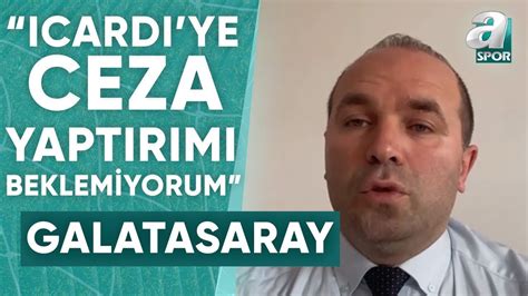 Savaş Çorlu Galatasaray da Icardi ye Ceza Geleceğini Düşünmüyorum