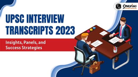 Upsc Interview Transcripts 2023 Insights Panels And Success Strategies Pwonlyias