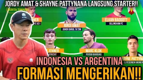 FORMASI MENGERIKAN Shayne Pattynama Jordi Amat Langsung STARTER