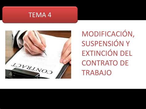 Ppt ModificaciÓn SuspensiÓn Y ExtinciÓn Del Contrato De Trabajo