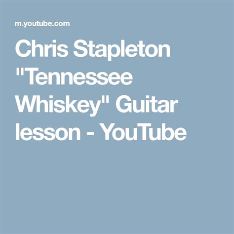 Chris Stapleton Tennessee Whiskey Guitar Lesson Youtube Chris Stapleton Tennessee Whiskey