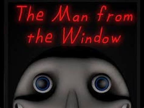 The Man From The Window YouTube