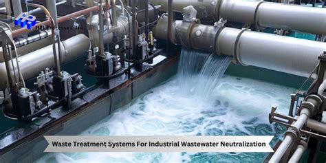 Benefits Of Waste Treatment Systems For Industrial Wastewater