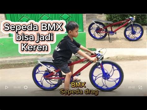 Modifikasi Sepeda BMX Jadi Sepeda Drag YouTube