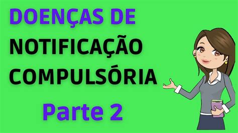 A Notificação Compulsória De Doenças Deve Seguir Um Processo Dinâmico