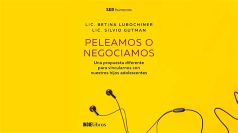 Gutman Y Lubochiner “lo Que No Es Negociable Con Un Hijo Adolescente