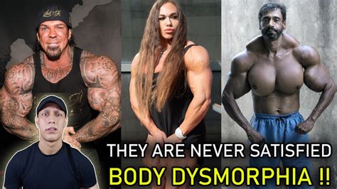 They Are Never Satisfied Body Dysmorphia Youtube