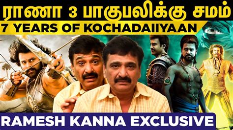 உதயநிதி தான் என்ன வேணாம்னு சொன்னாரு Ramesh Kanna Opens Up Kochadaiiyaan Adhavan Rajini