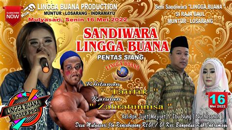 LIVE STREAMING SANDIWARA LINGGA BUANA Mulyasari Senin 16 Mei 2022