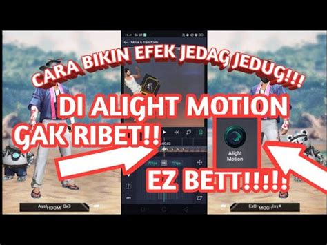 CARA MEMBUAT EFEK JEDAG JEDUG ALIGHT MOTION YouTube