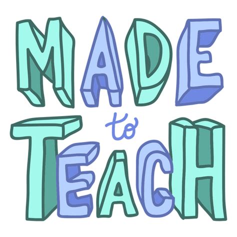 Made To Teach Doodle Quote PNG SVG Design For T Shirts