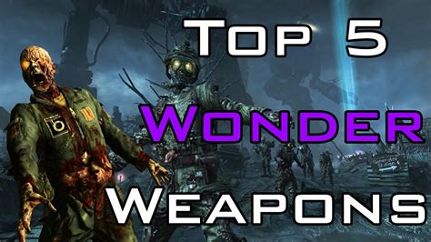 Top 5 Wonder Weapons In Call Of Duty Zombies Black Ops 2 Zombies Black Ops And Waw Zombies