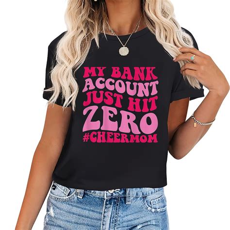 My Bank Account Just Hit Zero Cheer Mom On Back T Shirt Walmart