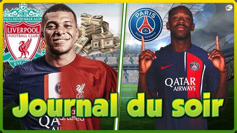 Liverpool L Che Une Offre Folle Pour Kylian Mbapp Le Psg Pr Pare Sur