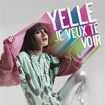 Je Veux Te Voir Yelle CD Single Achat Prix Fnac