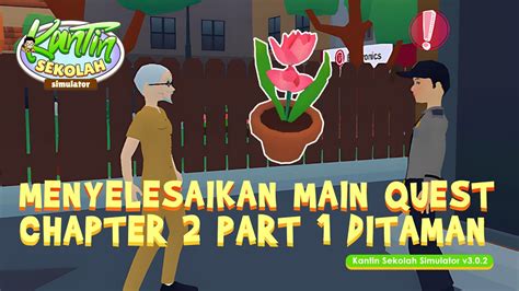 Menyelesaikan Main Quest Chapter Part Mendapatkan Bunga Tulip Di