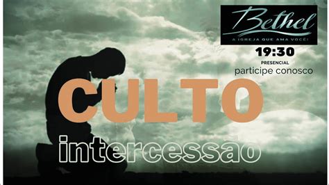 Culto de Intercessão ao Senhor YouTube