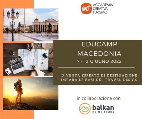 Parti Con Act Per La Macedonia Accademia Creativa Turismo