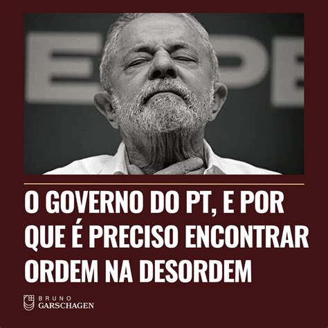 O governo do PT e por que é preciso encontrar ordem na desordem Pingback