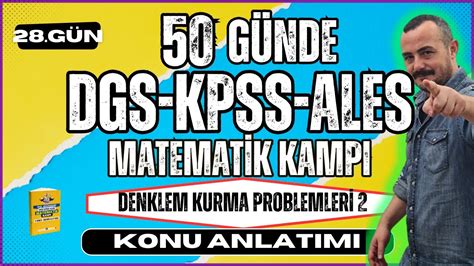 KPSS DGS ALES Matematik Denklem Kurma Problemleri 2 50 Günde KPSS