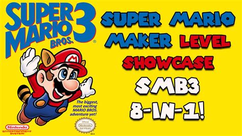 Super Mario Maker Level Showcase Smb3 8 In 1 Youtube