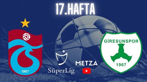 Trabzonspor G Resunspor S Per L G Hafta F Fa Youtube