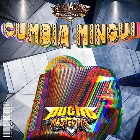 Amazon MusicでDJ Pucho MastermixのCumbia Mingui Wepaを再生する