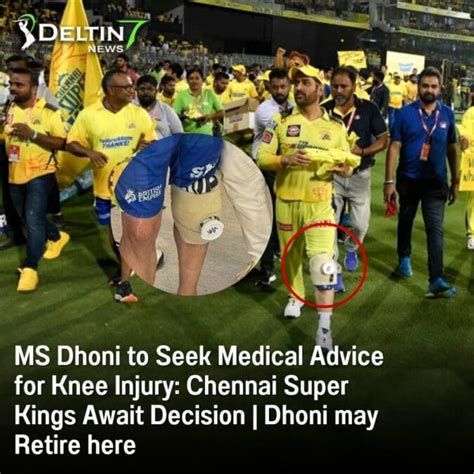 Ms Dhoni To Seek Medical Advice For Knee Injury After Ipl 2023