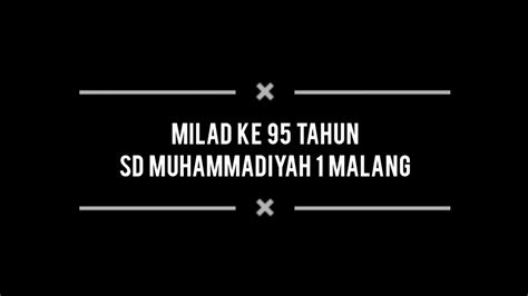 Milad Ke Sd Muhammadiyah Malang Youtube