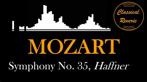 Best Classical Music Mozart Symphony No Haffner Youtube