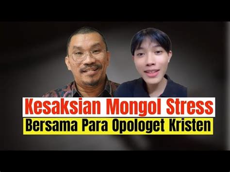 Kesaksian Mongol Stress Bersama Para Apologet Kristen YouTube