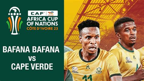 Bafana Bafana vs Cape Verde Viewing - Joburg.co.za