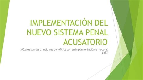 Implementación Del Nuevo Sistema Penal Acusatorio