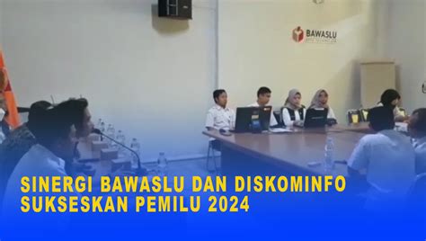 Sinergi Bawaslu Dan Diskominfo Sukseskan Pemilu