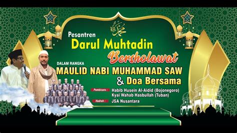 PESANTREAN DARUL MUHTADIN BERSHOLAWAT BERSAMA HABIB HUSEN AL AIDID FEAT