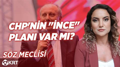 CHP nin İnce Planı Var mı I Çiğdem Akdemir Söz Meclisi YouTube