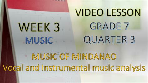 MAPEH 7 Music Week 3 MUSIC OF MINDANAO Vocal And Instrumental Music