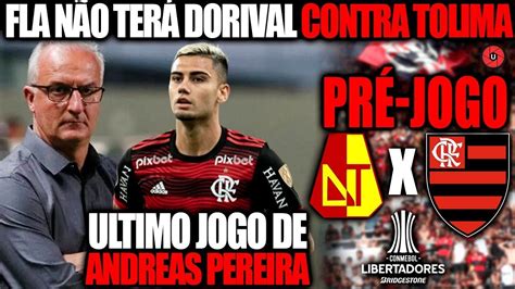 Flamengo N O Ter Dorival Contra Tolima Pr Jogo Flamengo X Tolima