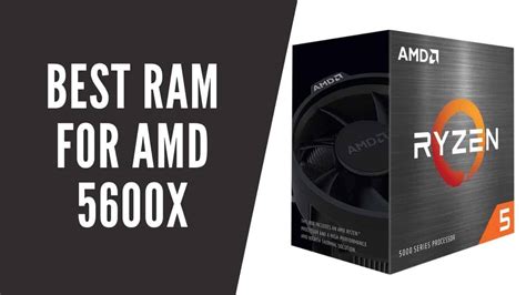 Best Ram For Ryzen 5 5600x