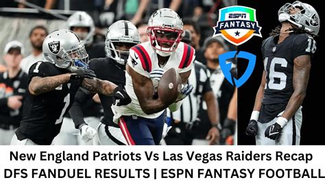 New England Patriots Vs Las Vegas Raiders Recap Dfs Fanduel Results